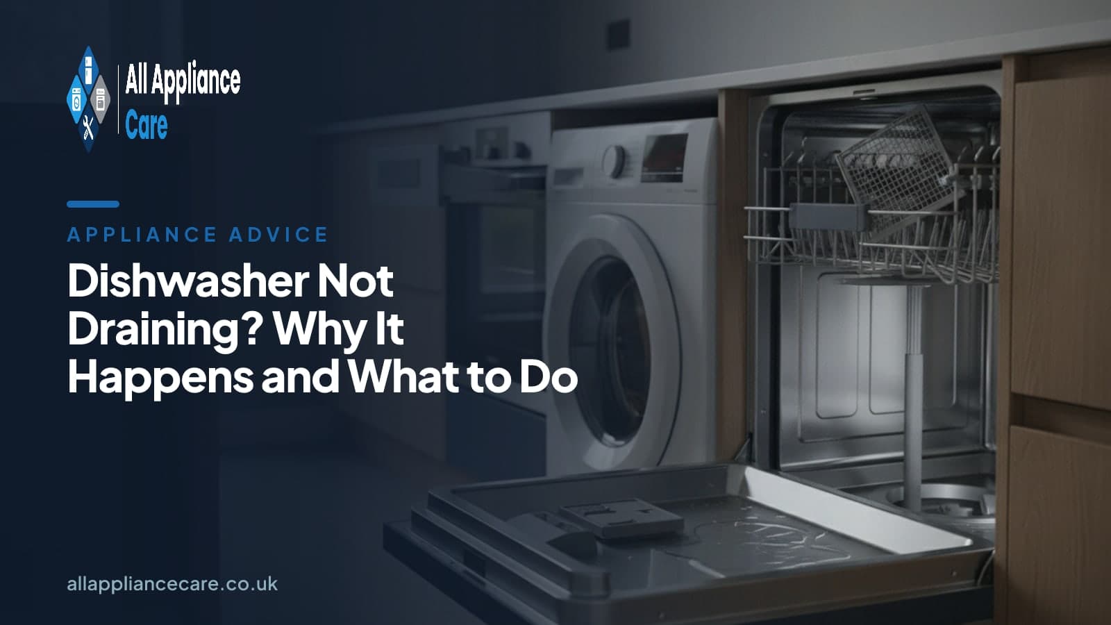 Dishwasher Not Draining? Why It Happens and What to Do - All Appliance Care