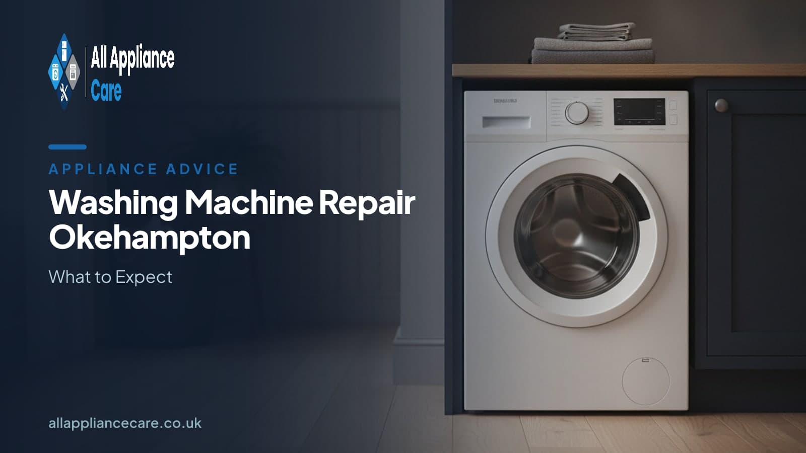 Washing Machine Repair Okehampton: What to Expect - All Appliance Care